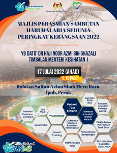 Majlis Perasmian Sambutan Hari Malaria Sedunia Peringkat Kebangsaan 2022